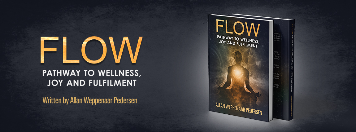 FLOW Pathway to wellness, jpy and fulfilment - Book written by Allan Weppenaar Pedersen